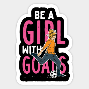 Be A Girl With Goals Sticker